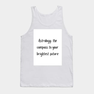 Astrology: the compass to your brightest future Tank Top